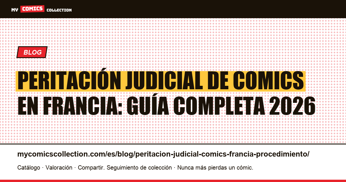 Peritación judicial de comics en Francia: procedimiento, costes y plazos, ilustración del artículo