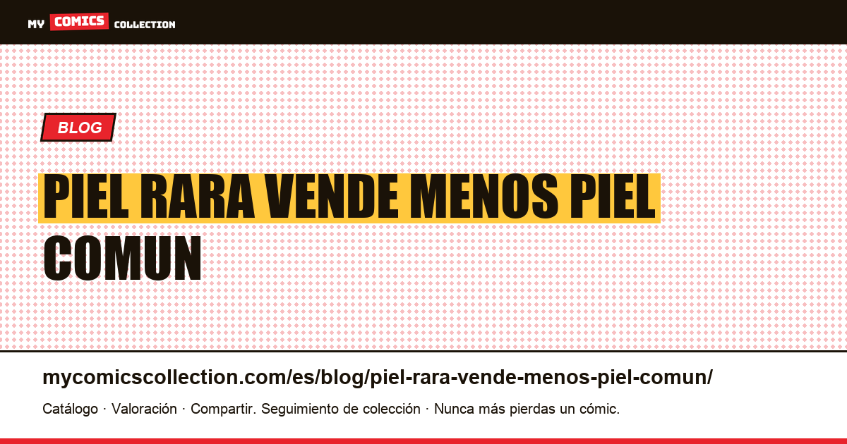 La piel rara se vende por menos que la piel común — ilustración del artículo