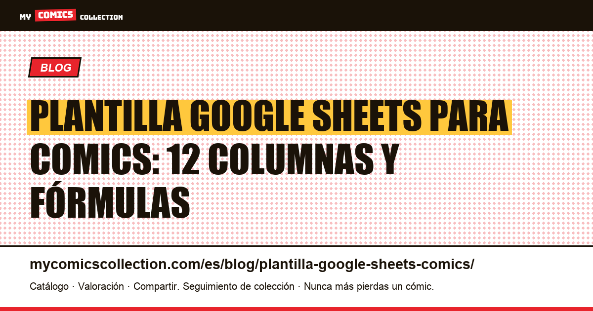 Plantilla de Google Sheets para tu colección de comics, ilustración del artículo