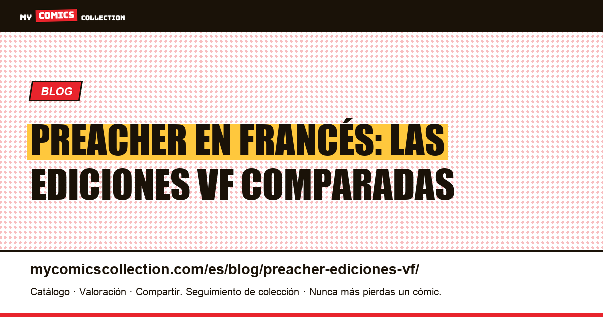 Preacher en francés: todas las ediciones VF en un vistazo, ilustración del artículo
