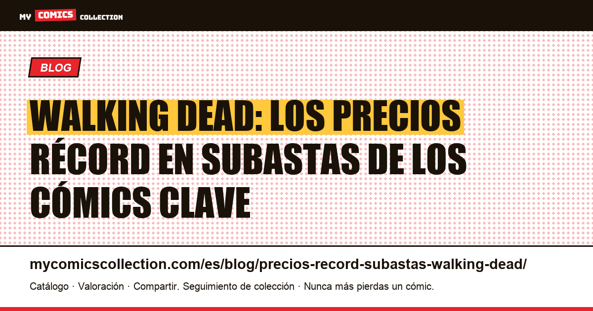 Precios récord en subastas de Walking Dead, ilustración del artículo