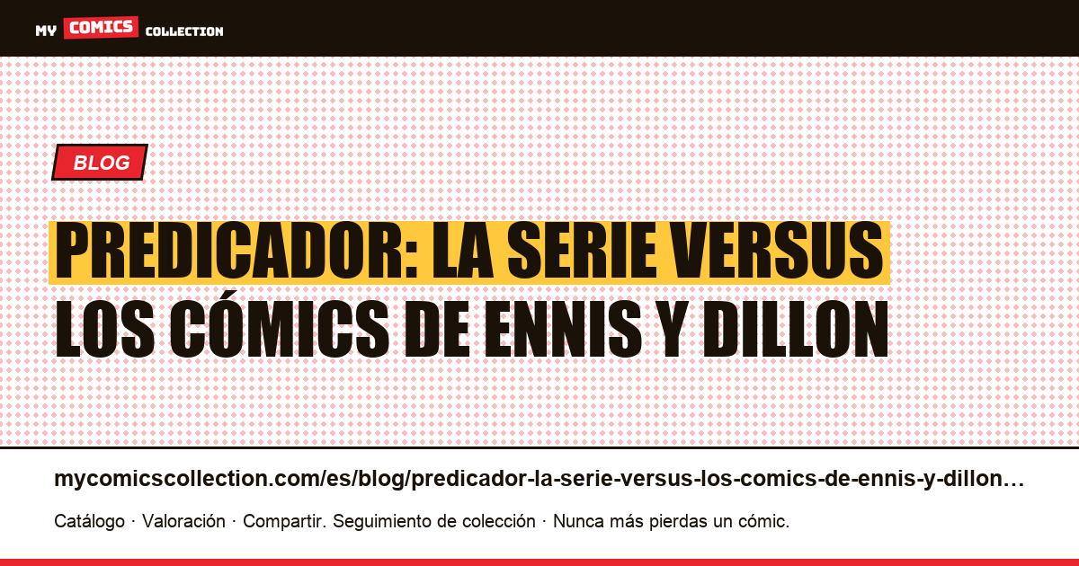 Predicador: la serie versus los cómics de Ennis y Dillon — ilustración del artículo