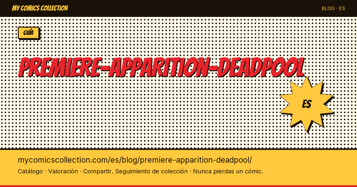 La primera aparición de Deadpool — ilustración del artículo