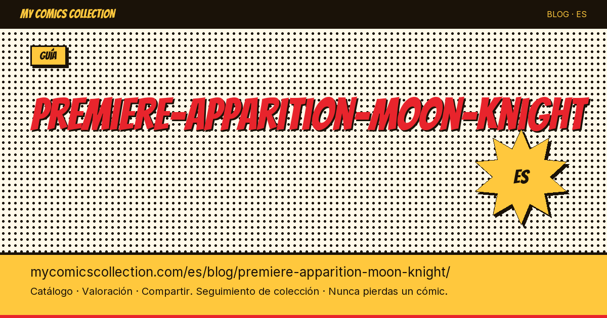 Primera aparición de Moon Knight — ilustración del artículo