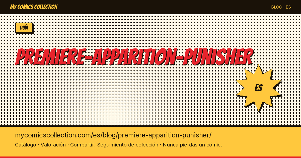 La primera aparición de Punisher — ilustración del artículo