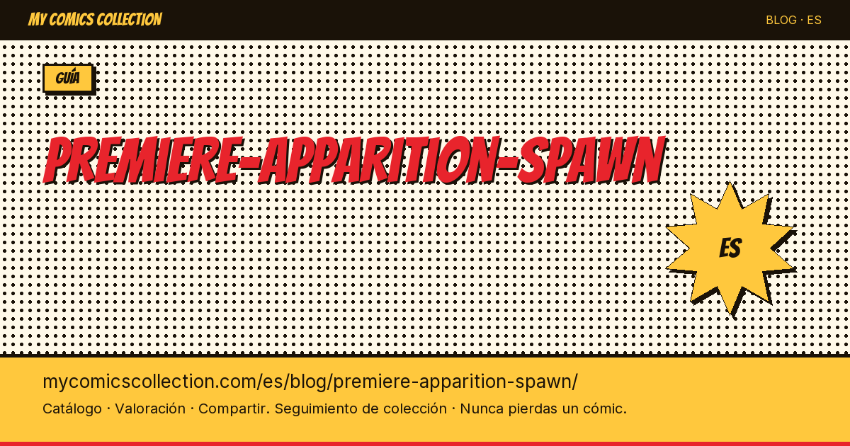 Primera aparición de Spawn — ilustración del artículo