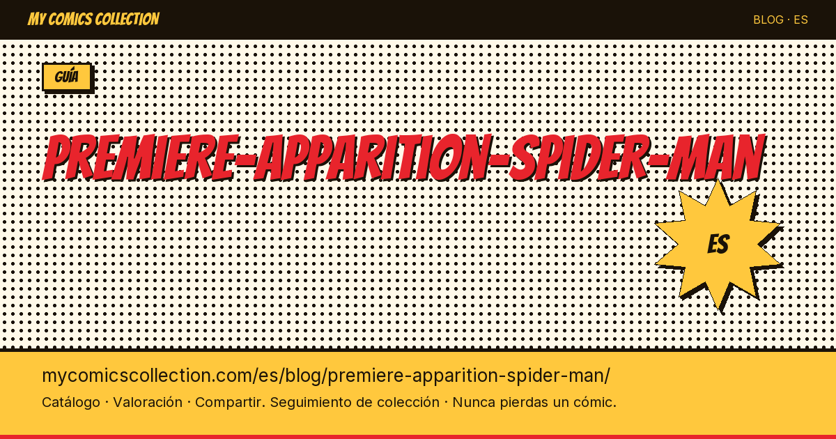 Primera aparición de Spider-Man — ilustración del artículo