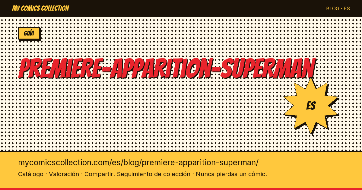 Primera aparición de Superman — ilustración del artículo