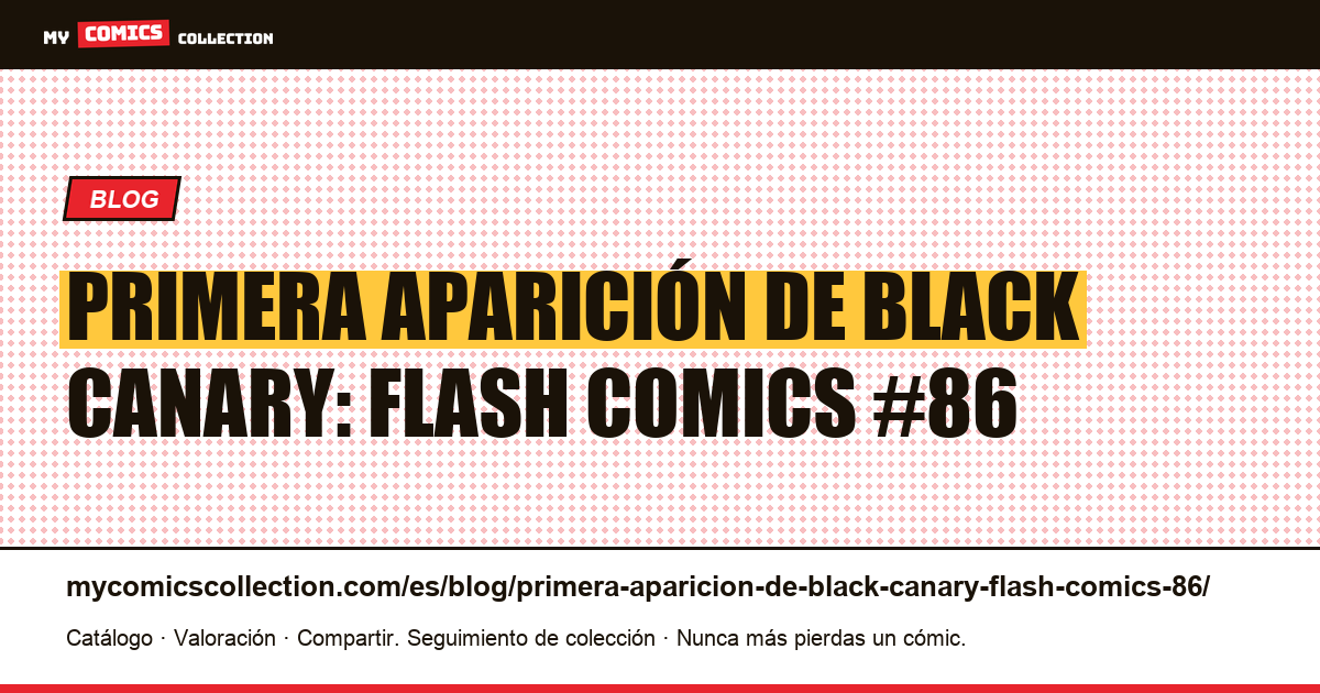 Primera aparición de Black Canary: Flash Comics #86 — ilustración del artículo
