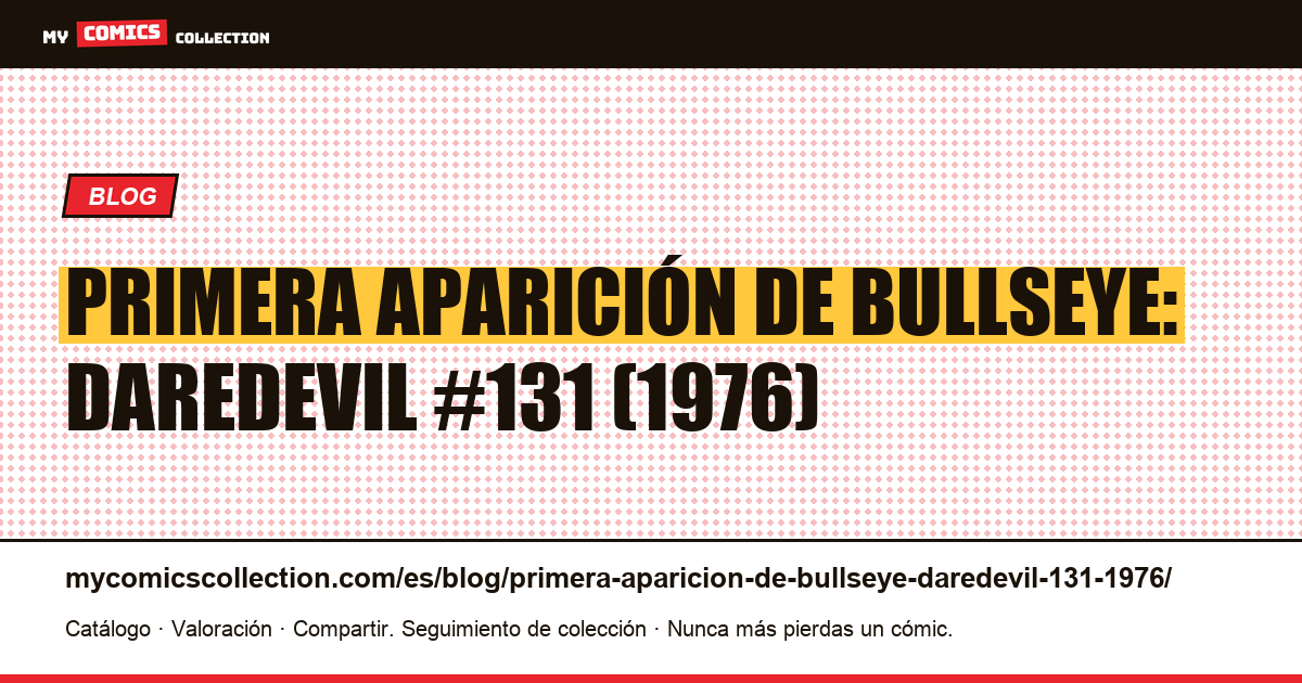 Primera aparición de Bullseye: Daredevil #131 (1976) — ilustración del artículo