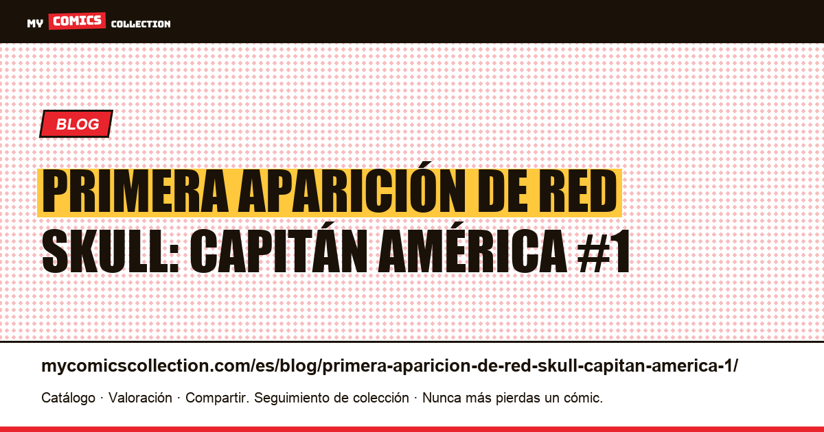 Primera aparición de Red Skull: Capitán América #1 — ilustración del artículo