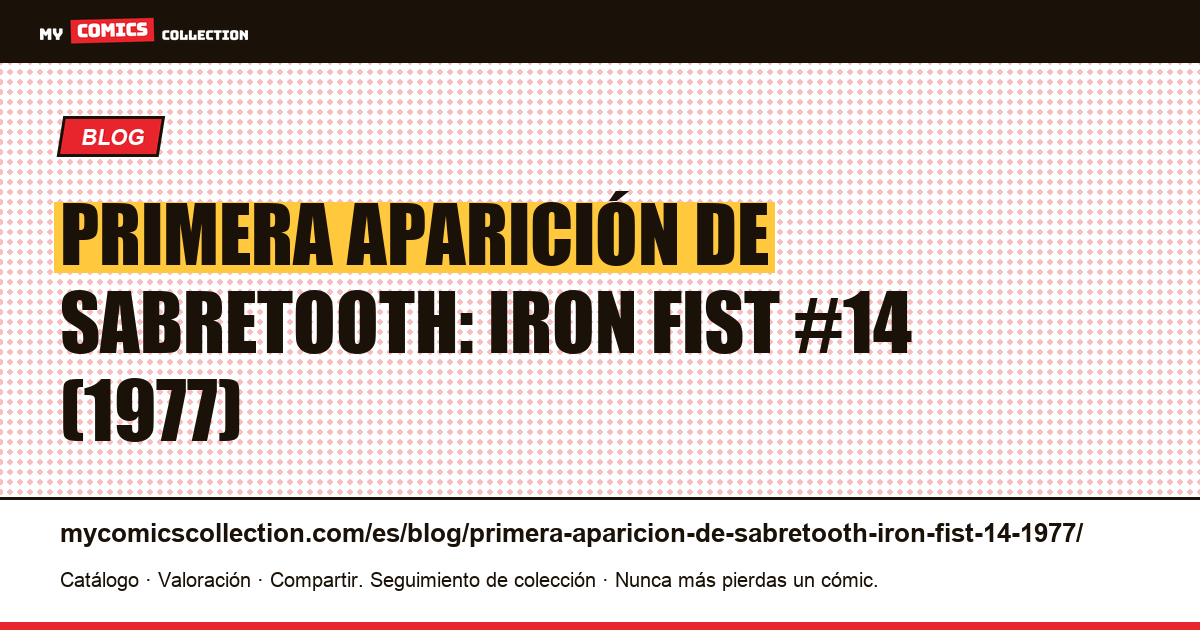 Primera aparición de Sabretooth: Iron Fist #14 (1977) — ilustración del artículo