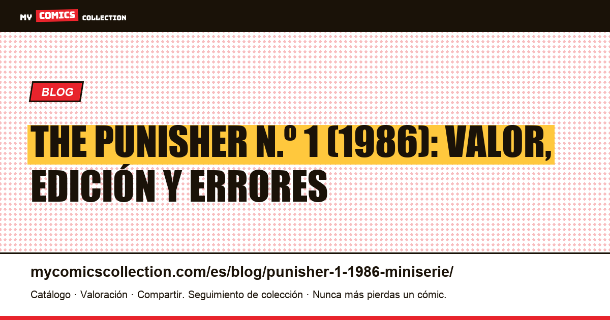 The Punisher n.º 1 (1986): miniserie, valor y errores de compra, ilustración del artículo