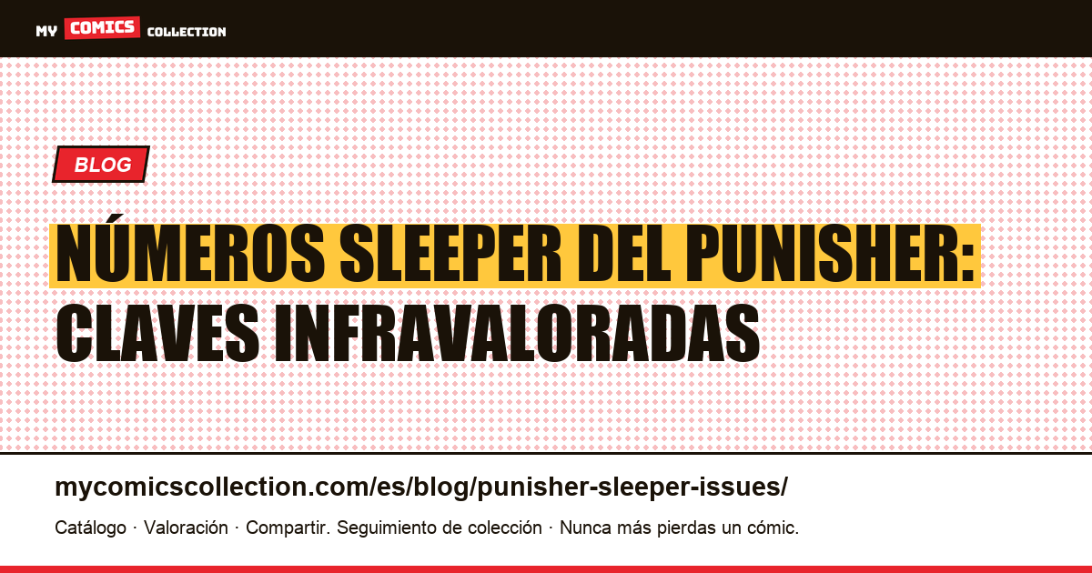 Los números sleeper del Punisher: las claves infravaloradas, ilustración del artículo