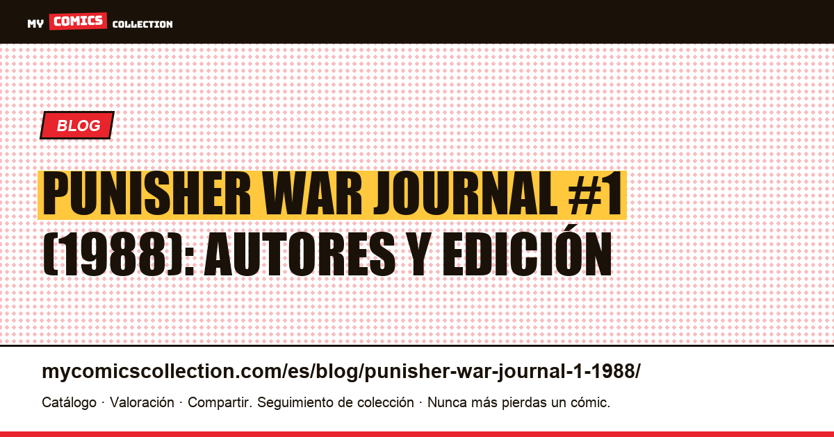Punisher War Journal #1 (1988): edición, autores y valor, ilustración del artículo
