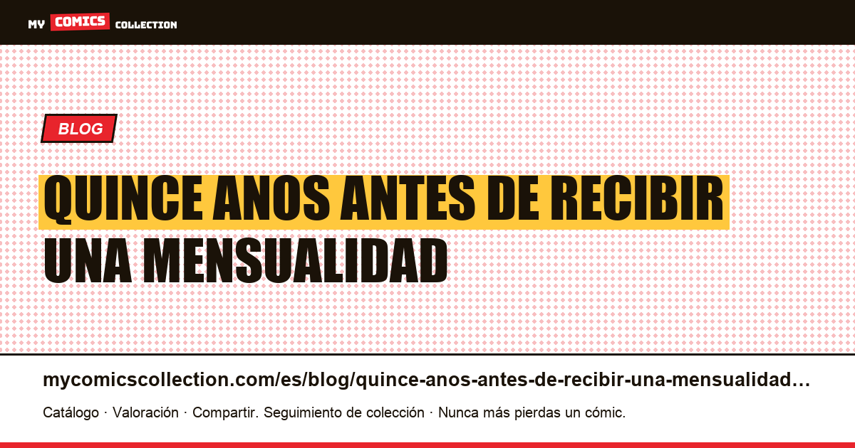 Quince años antes de recibir una mensualidad — ilustración del artículo