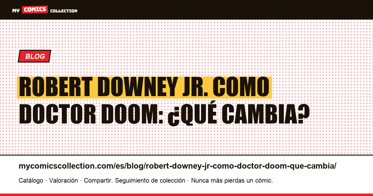 Robert Downey Jr. como Doctor Doom: ¿qué cambia? — ilustración del artículo