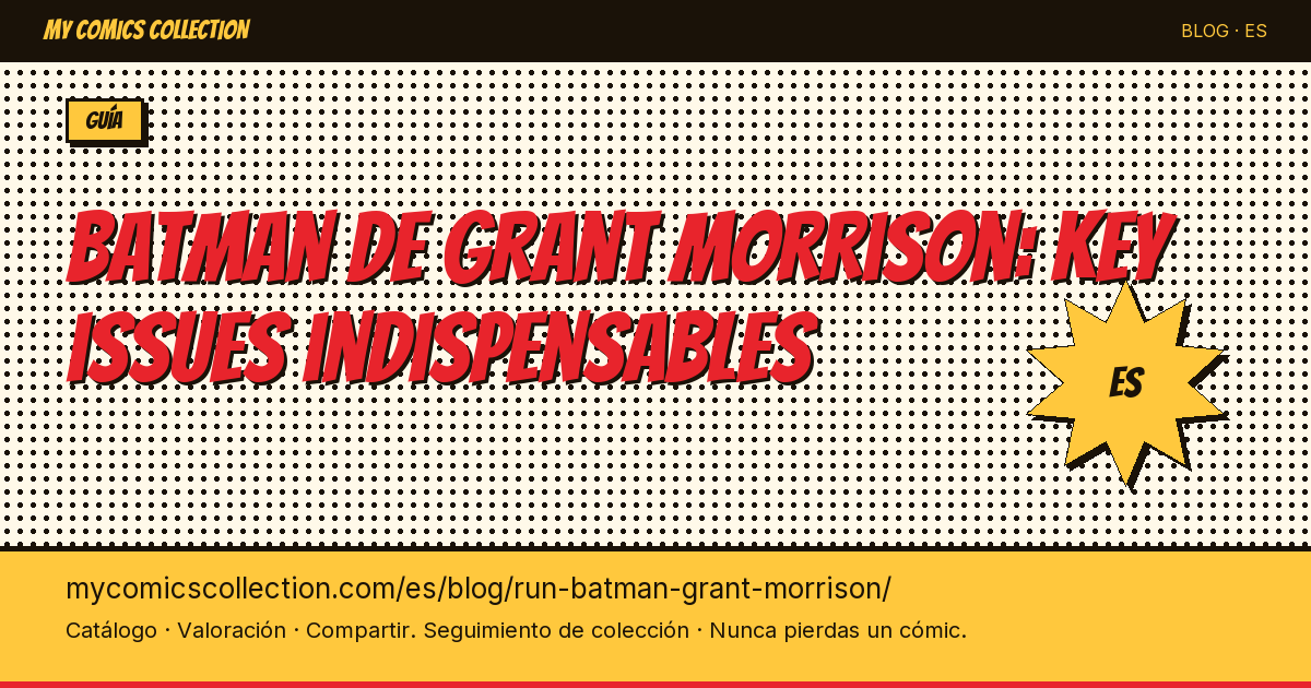 El run de Batman de Grant Morrison: los key issues indispensables — ilustración del artículo