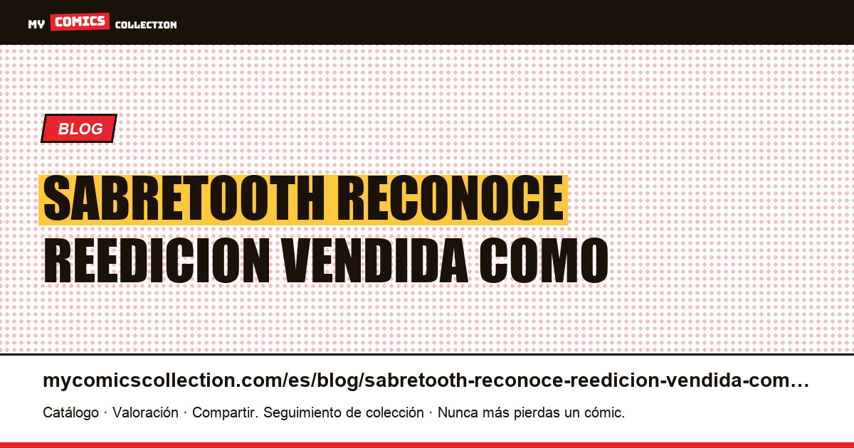 Sabretooth: reconoce una reedición vendida como primera aparición — ilustración del artículo
