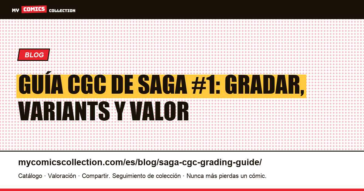 Guía CGC de Saga: qué gradar y por qué, ilustración del artículo