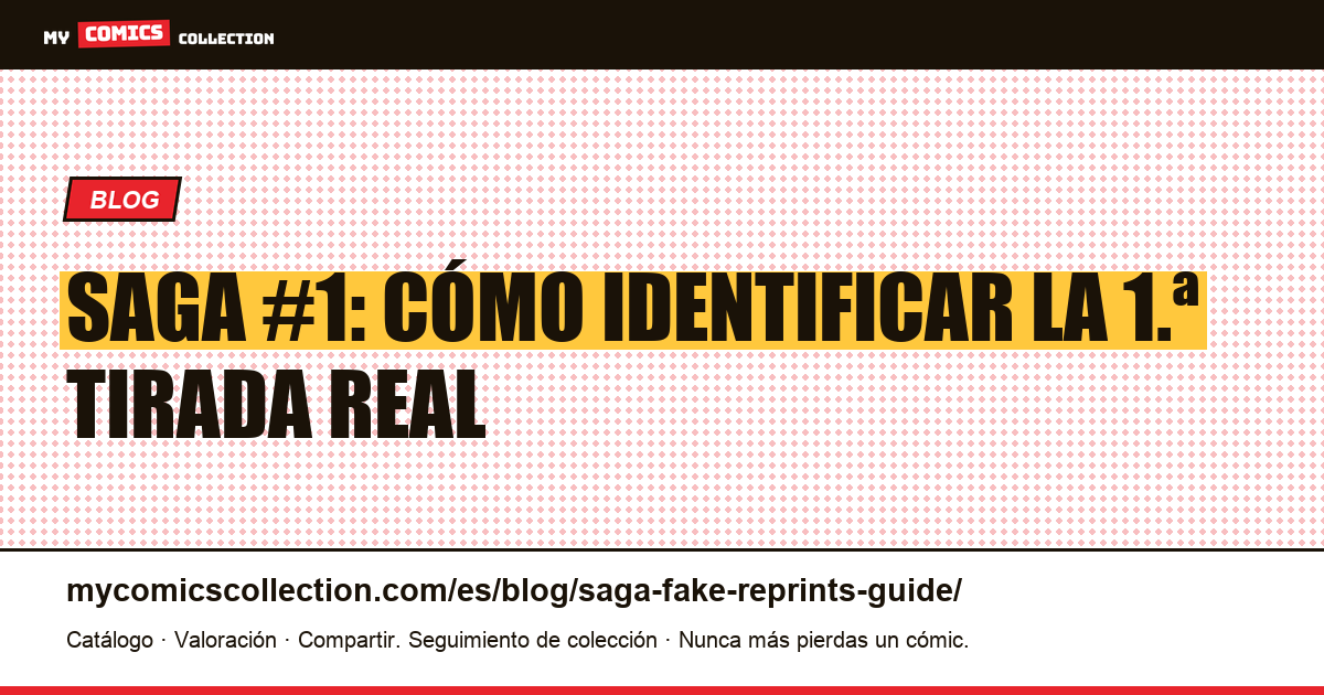 Saga #1: guía de las tiradas y reimpresiones falsas, ilustración del artículo