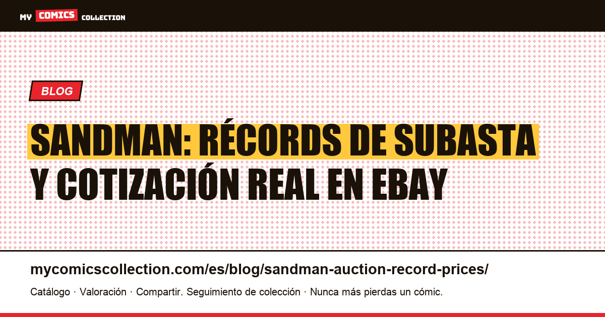 Precios récord en subastas de Sandman, ilustración del artículo