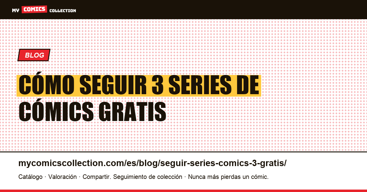 Seguir series de cómics: cómo elegir tus 3 primeras, ilustración del artículo