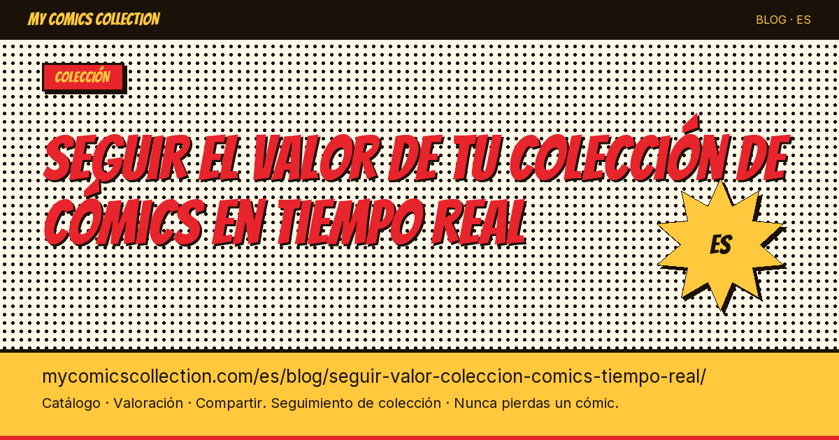 Seguir el valor de tu colección de cómics en tiempo real — ilustración del artículo