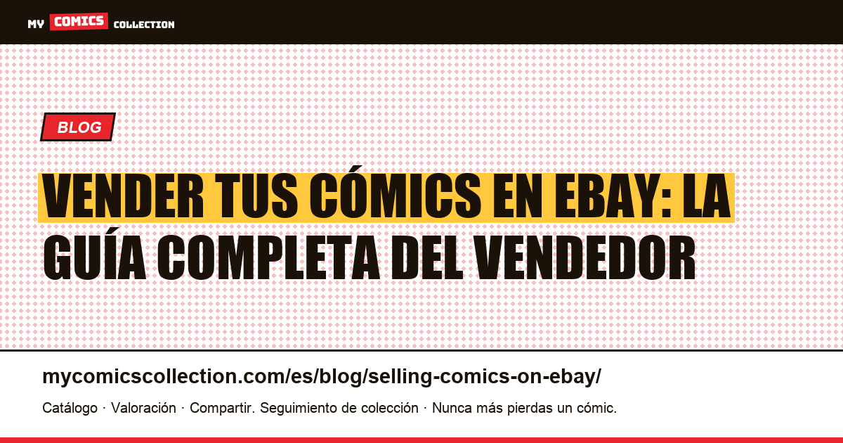 Vender tus cómics en eBay: la guía completa del vendedor — ilustración del artículo