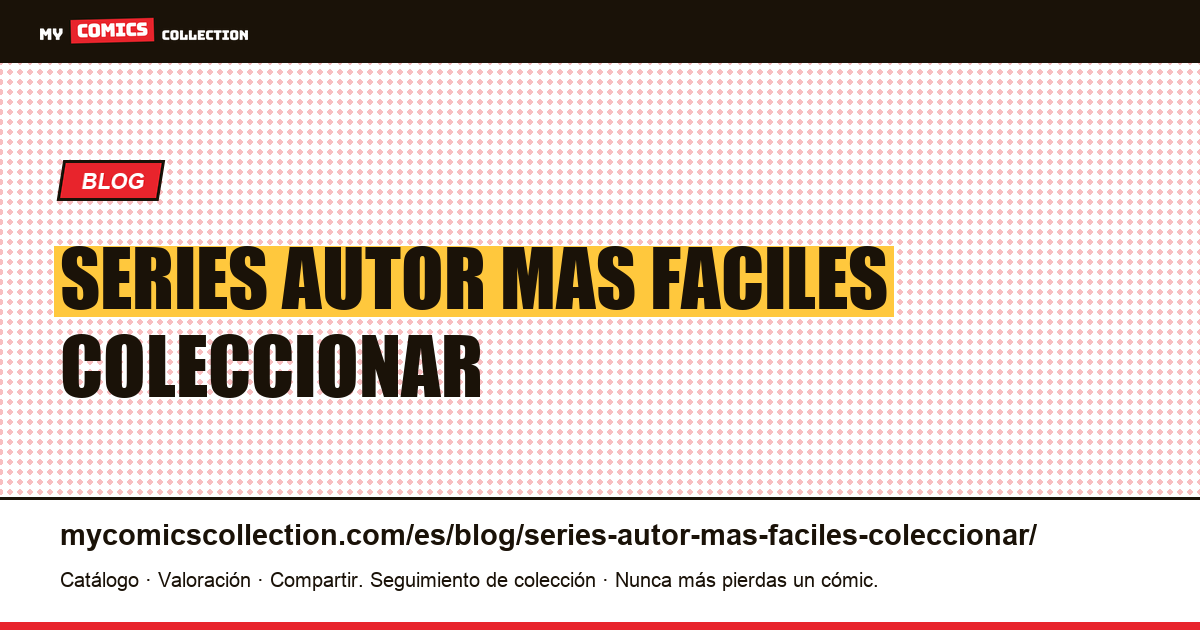 Series de autor: por qué son más fáciles de coleccionar — ilustración del artículo