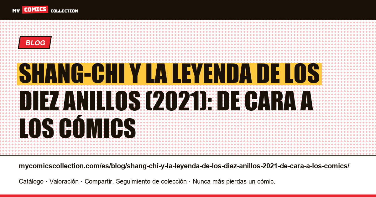 Shang-Chi y la leyenda de los diez anillos (2021): de cara a los cómics — ilustración del artículo