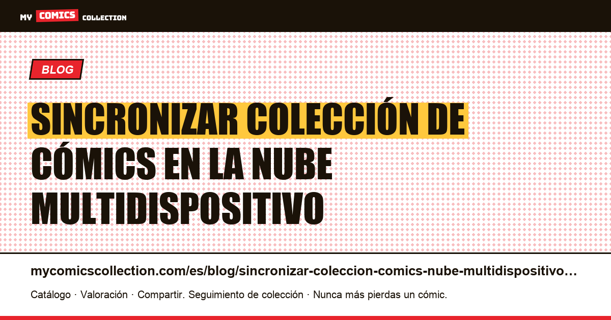 Sincronizar tu colección de cómics en la nube y en varios dispositivos, ilustración del artículo