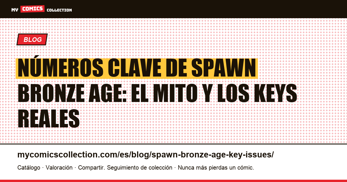 Números clave de Spawn «Bronze Age»: por qué no existen, ilustración del artículo