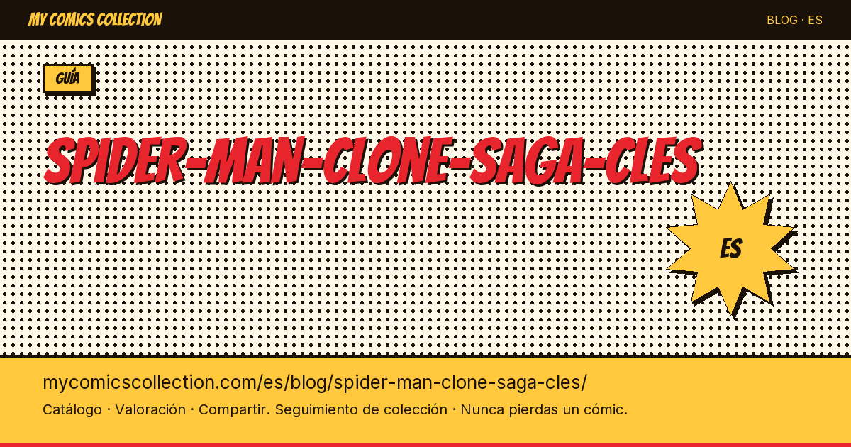 Spider-Man: la Saga del Clon y sus números clave — ilustración del artículo