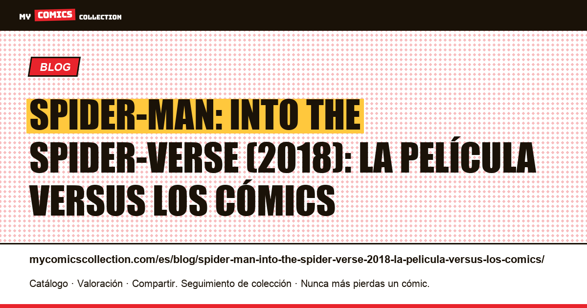 Spider-Man: Into the Spider-Verse (2018): la película versus los cómics — ilustración del artículo