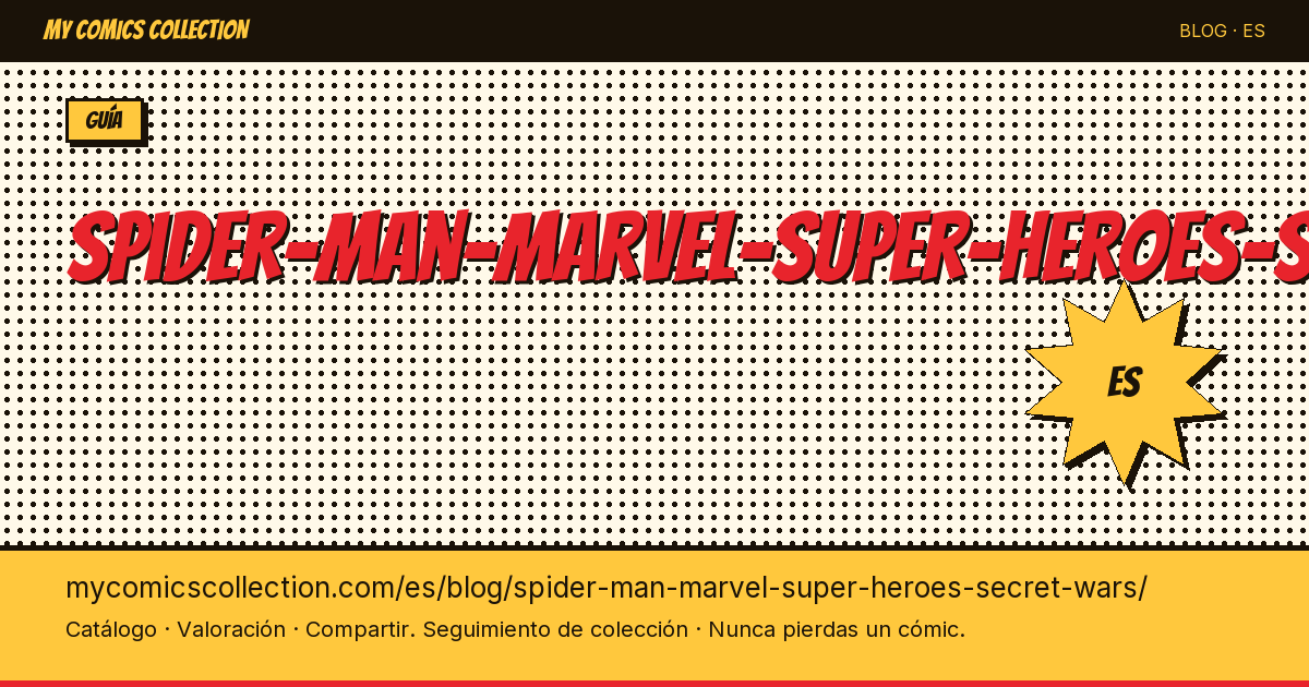 Spider-Man en Marvel Super Heroes Secret Wars — ilustración del artículo