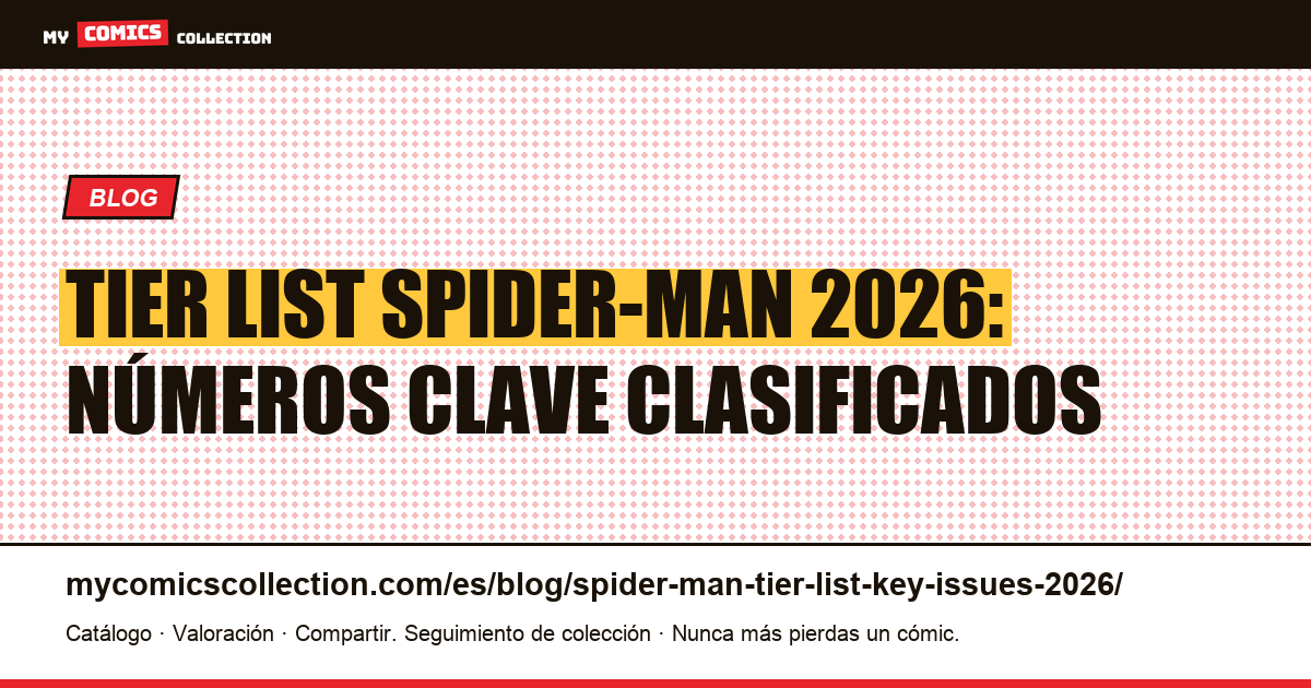Tier List Spider-Man 2026: los números clave clasificados por valor, ilustración del artículo