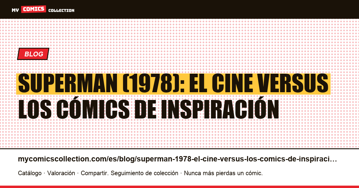 Superman (1978): el cine versus los cómics de inspiración — ilustración del artículo