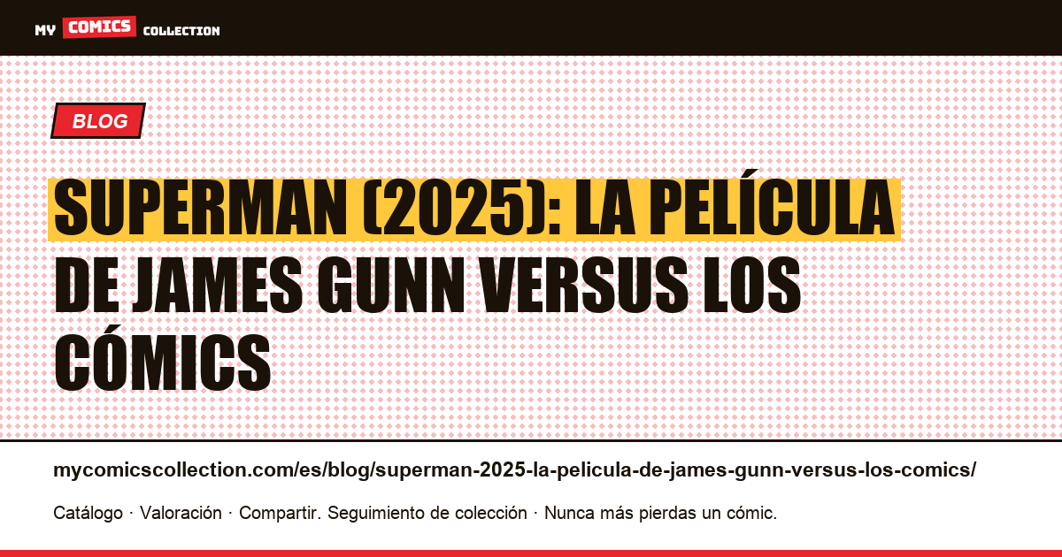 Superman (2025): la película de James Gunn versus los cómics — ilustración del artículo