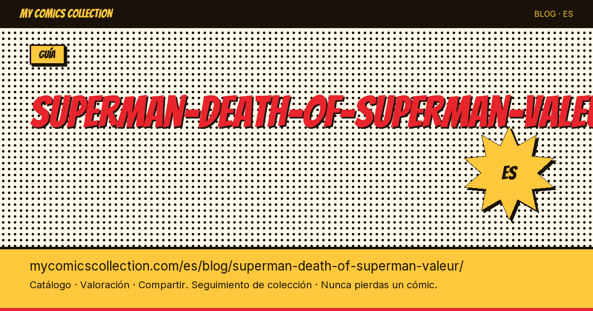 La muerte de Superman: valor y precio de The Death of Superman — ilustración del artículo