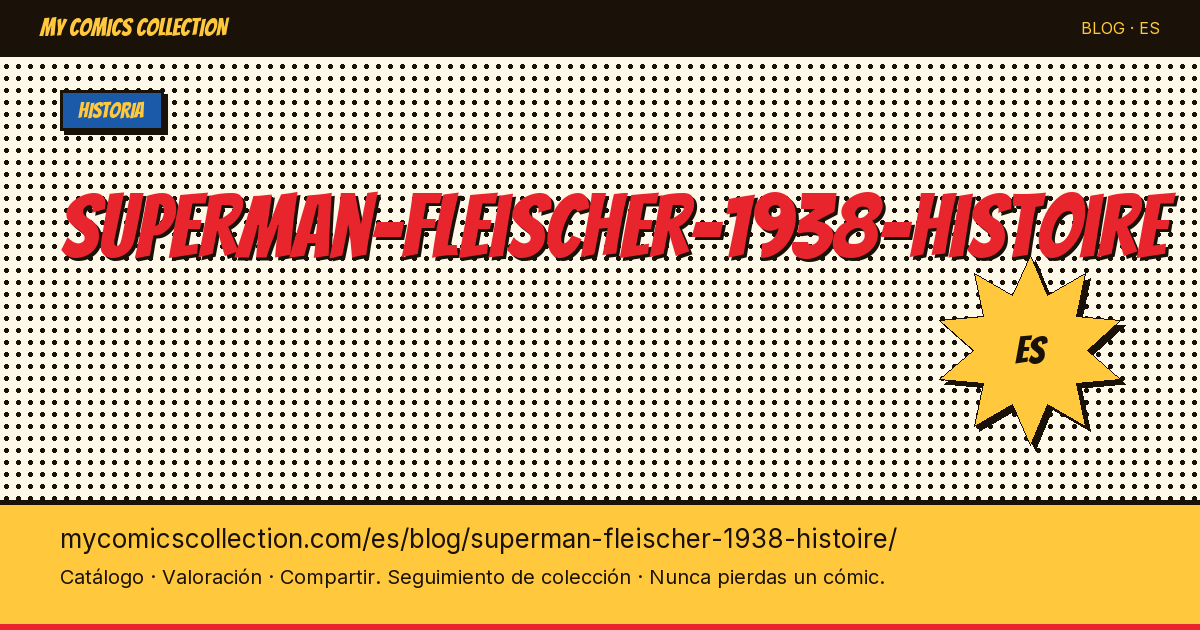 Superman Fleischer 1938: historia y orígenes — ilustración del artículo