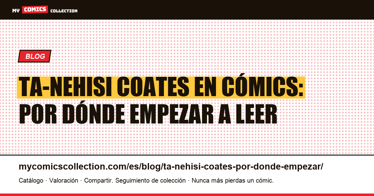 Ta-Nehisi Coates en los cómics: por dónde empezar, ilustración del artículo