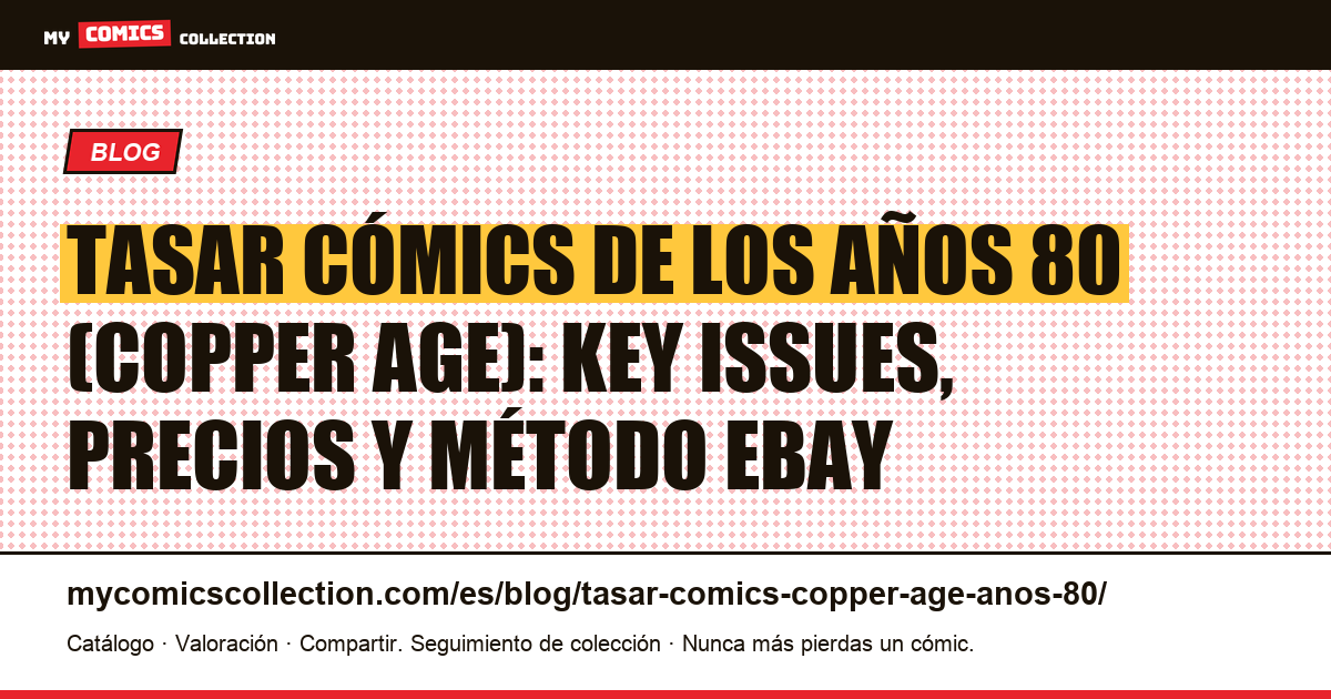 Cómo tasar tus cómics de los años 80 (Copper Age), ilustración del artículo