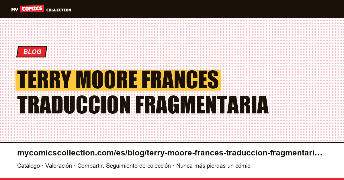 Terry Moore en francés: una traducción fragmentaria y por qué — ilustración del artículo