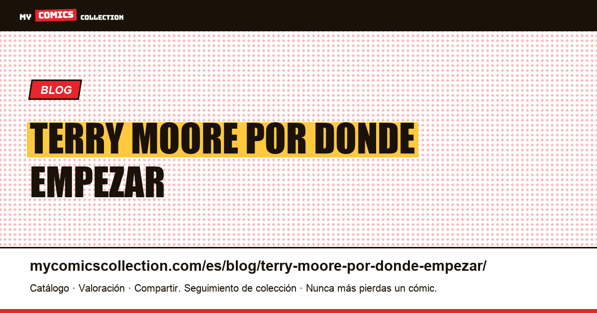 Terry Moore: por dónde empezar — ilustración del artículo