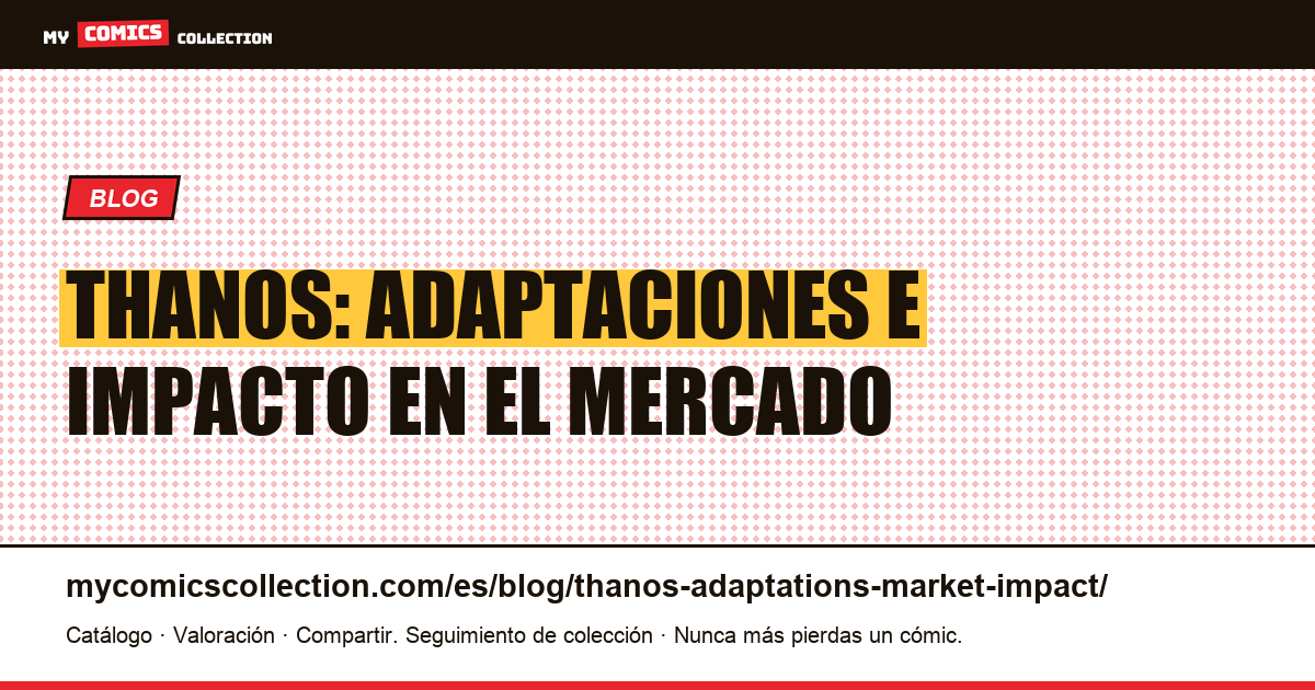 Thanos: adaptaciones e impacto en el valor de mercado, ilustración del artículo