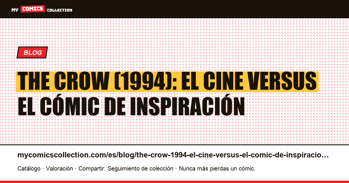 The Crow (1994): el cine versus el cómic de inspiración — ilustración del artículo