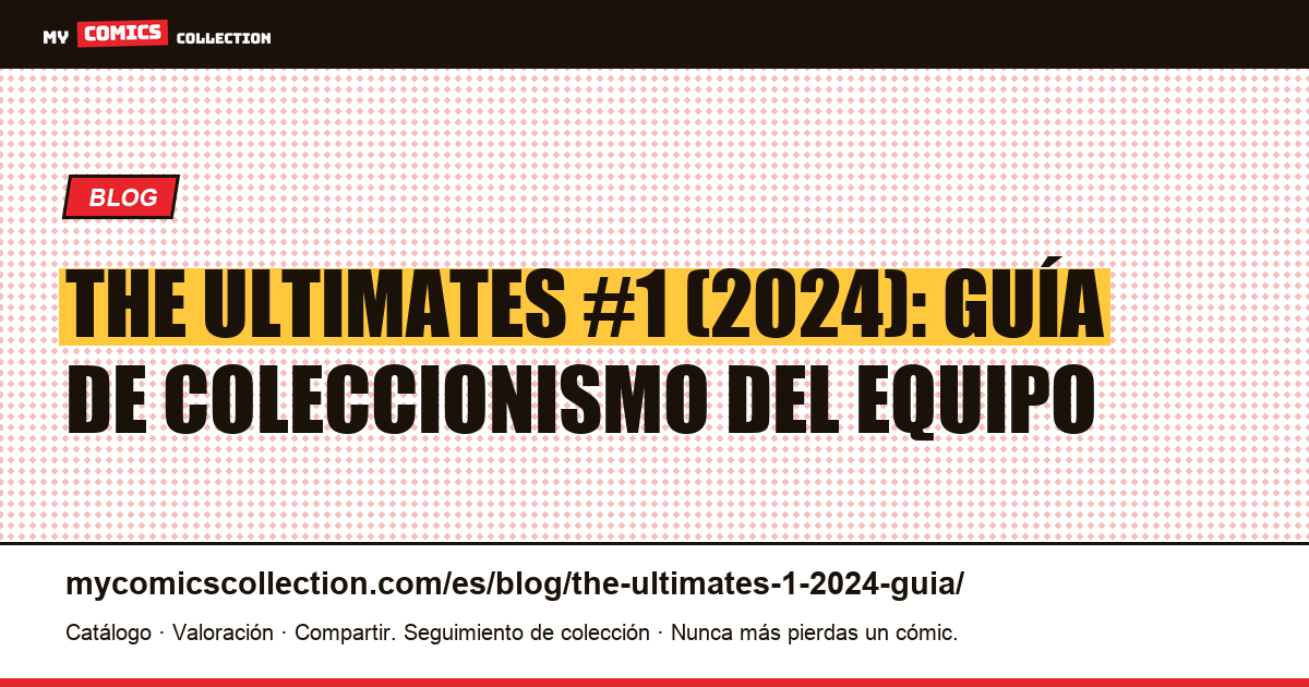 The Ultimates #1 (2024): fecha, creadores y valor de mercado, ilustración del artículo