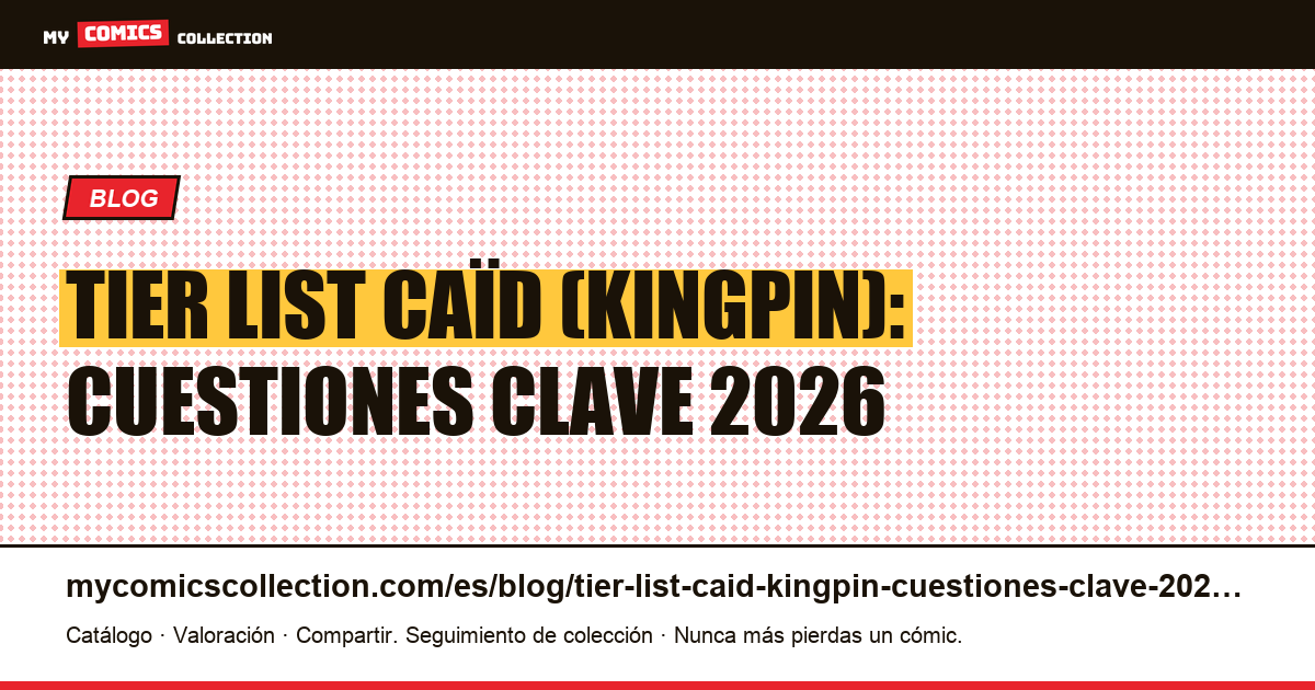 Tier list Caïd (Kingpin): cuestiones clave 2026 — ilustración del artículo