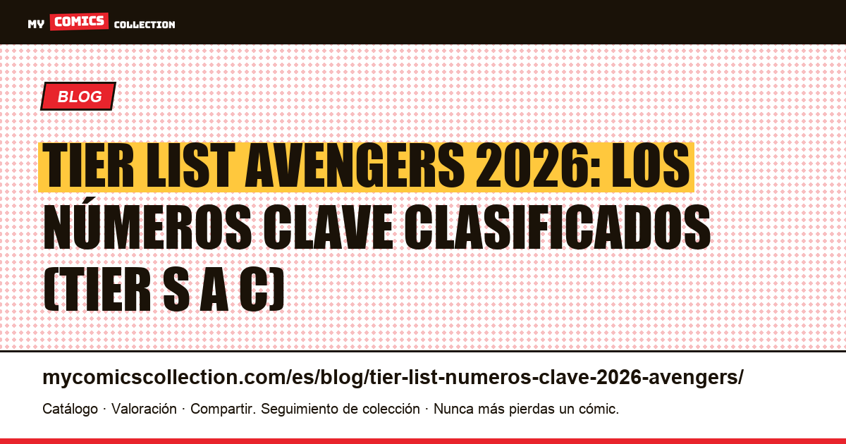 Tier list números clave Avengers 2026: clasificación y precios CGC, ilustración del artículo